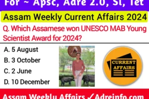 Assam Current Affairs 7 to 13th July 2024
